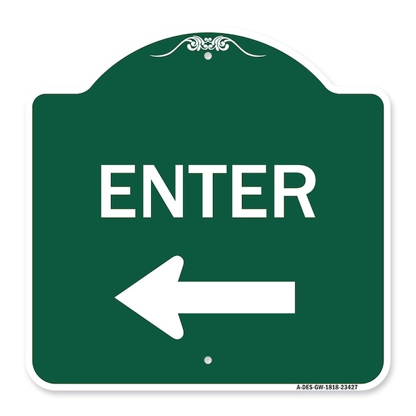 Parking Lot Sign Enter Sign Left Arrow, Green & White Aluminum Sign, 18" x 18", GW-1818-23427